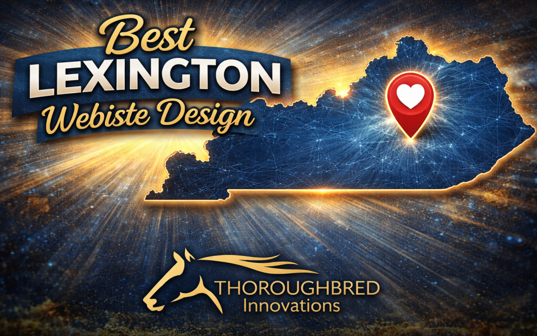 Why Lexington Website Design Matters for Small Business Success