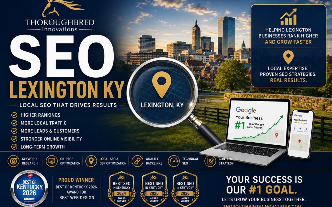 SEO Lexington KY: Why Local Search Engine Optimization Matters for Kentucky Businesses